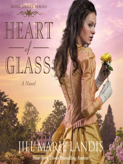 Title details for Heart of Glass by Jill Marie Landis - Available